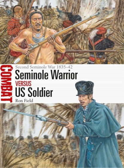 Seminole Warrior vs US Soldier, Ron Field - Paperback - 9781472846884