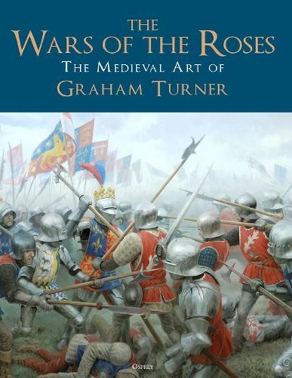 The Wars of the Roses, Mr Graham Turner - Gebonden - 9781472847287
