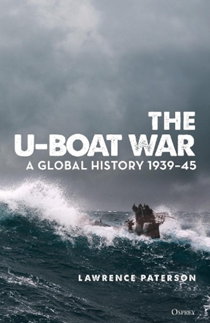 The U-Boat War, Lawrence Paterson - Gebonden - 9781472848253