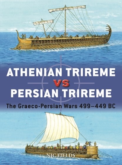 Athenian Trireme vs Persian Trireme, Nic Fields - Paperback - 9781472848611