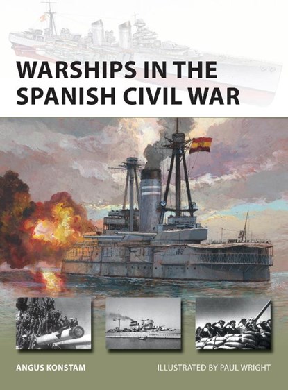 Warships in the Spanish Civil War, Angus Konstam - Paperback - 9781472848666