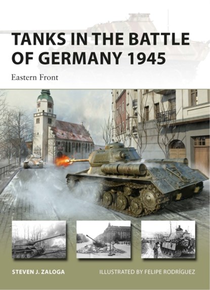 Tanks in the Battle of Germany 1945, Steven J. Zaloga - Paperback - 9781472848710
