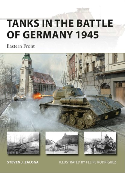 Tanks in the Battle of Germany 1945, Steven J. (Author) Zaloga - Paperback - 9781472848710