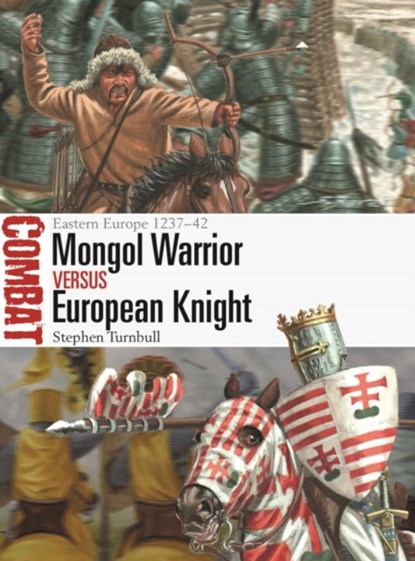 Mongol Warrior vs European Knight, Stephen (Author) Turnbull - Paperback - 9781472849137