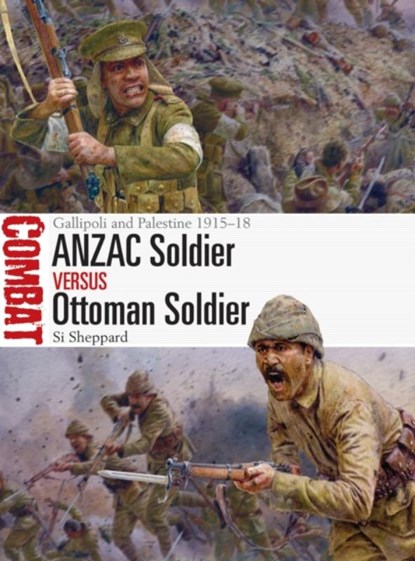 ANZAC Soldier vs Ottoman Soldier, Si Sheppard - Paperback - 9781472849182