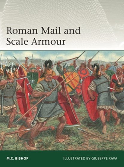 Roman Mail and Scale Armour, M.C. Bishop - Paperback - 9781472851703