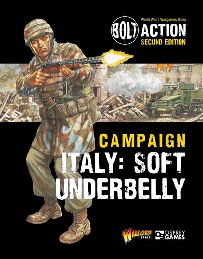 Bolt Action: Campaign: Italy: Soft Underbelly, Warlord Games - Paperback - 9781472852687