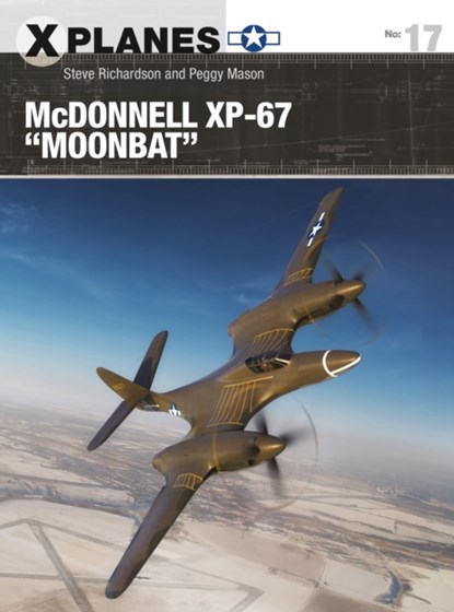 McDonnell XP-67 "Moonbat", Steve Richardson ; Peggy Mason - Paperback - 9781472853035
