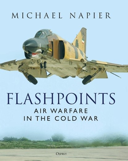 Flashpoints, Michael Napier - Gebonden - 9781472853578