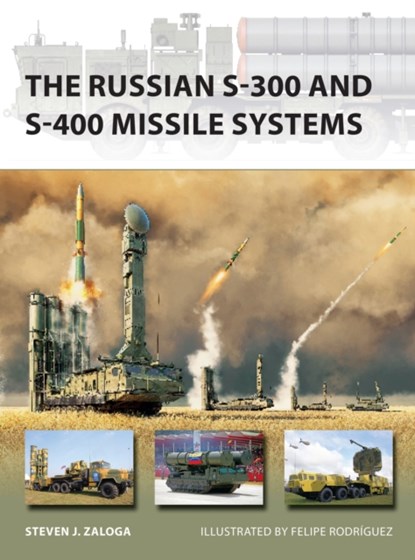 The Russian S-300 and S-400 Missile Systems, Steven J. Zaloga - Paperback - 9781472853769