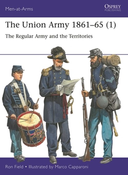 The Union Army 1861?65 (1), Ron Field - Paperback - 9781472855794