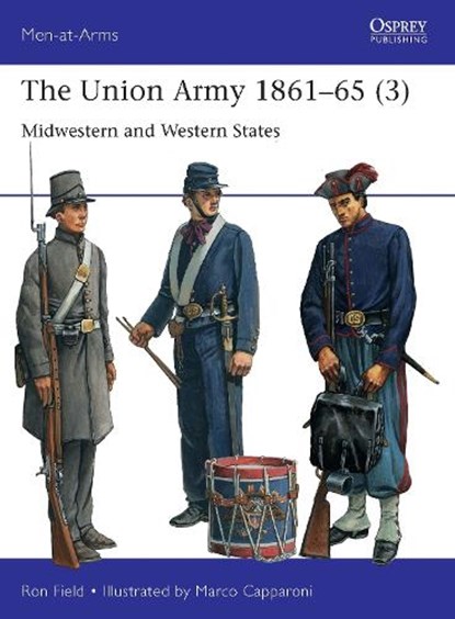The Union Army 1861–65 (3), Ron Field - Paperback - 9781472855879