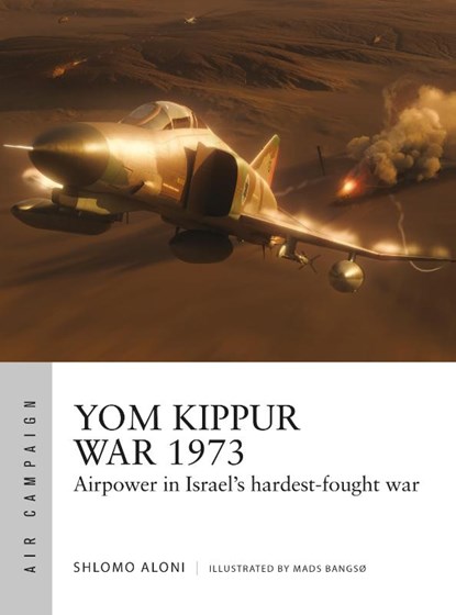 Yom Kippur War 1973, Shlomo Aloni - Paperback - 9781472858283