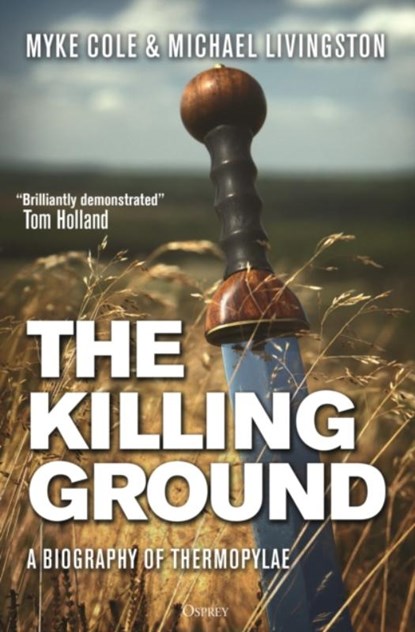 The Killing Ground, Myke Cole ; Dr Michael Livingston - Gebonden - 9781472858665