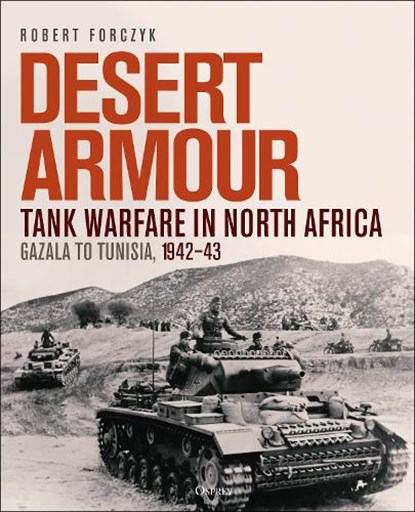 Desert Armour, Robert Forczyk - Gebonden - 9781472859846