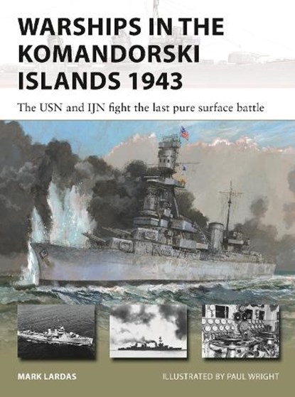 Warships in the Komandorski Islands 1943, Mark Lardas - Paperback - 9781472861405