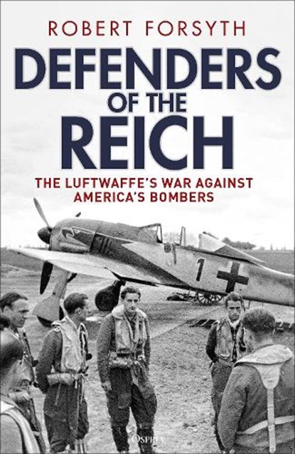 Defenders of the Reich, Robert Forsyth - Gebonden - 9781472862860