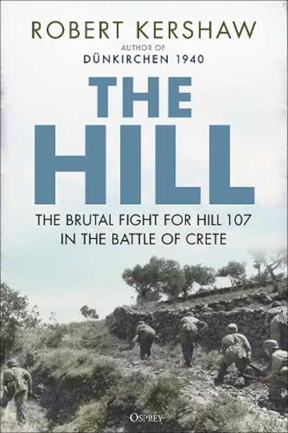 The Hill, Robert Kershaw - Gebonden - 9781472864550