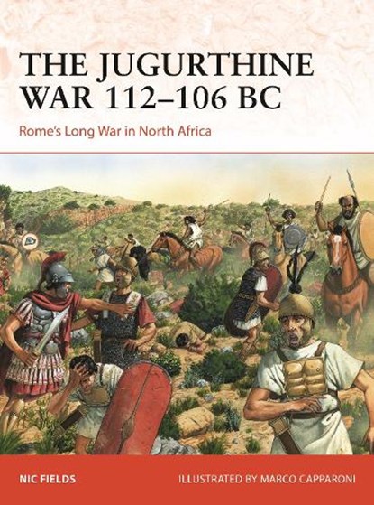 The Jugurthine War 112–106 BC, Nic Fields - Paperback - 9781472865465