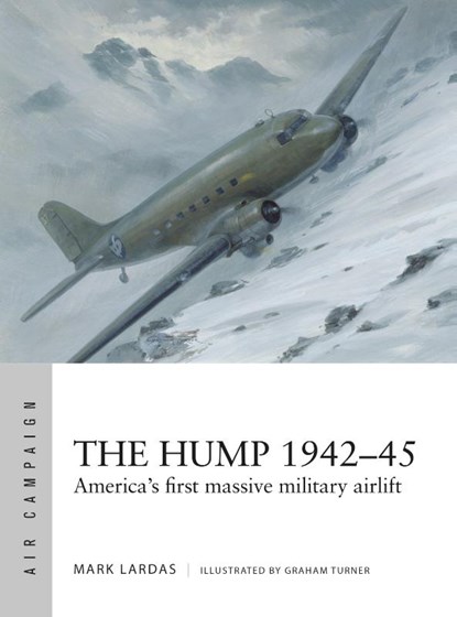 The Hump 1942–45, Mark Lardas - Paperback - 9781472865946