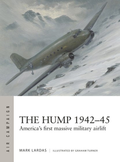 The Hump 1942–45, Mark Lardas - Paperback - 9781472865946