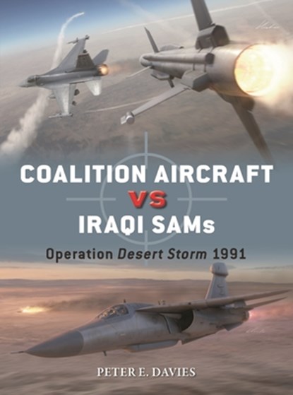 Coalition Aircraft vs Iraqi SAMs, Peter E. Davies - Paperback - 9781472866011