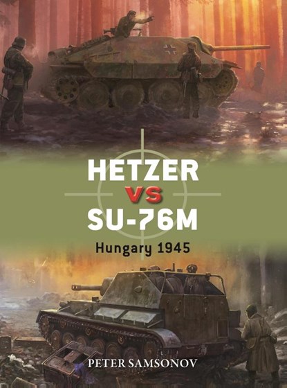 Hetzer vs SU-76M, Peter Samsonov - Paperback - 9781472866103