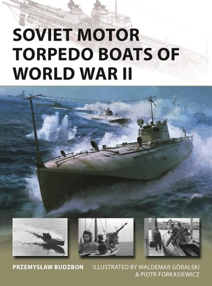 Soviet Motor Torpedo Boats of World War II, Przemyslaw Budzbon - Paperback - 9781472866608