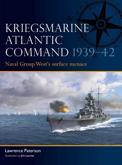 Kriegsmarine Atlantic Command 1939–42, Lawrence Paterson - Paperback - 9781472867377