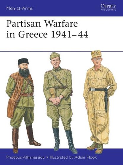 Partisan Warfare in Greece 1941–44, Phoebus Athanassiou - Paperback - 9781472867520