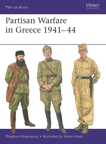 Partisan Warfare in Greece 1941–44, Phoebus Athanassiou - Paperback - 9781472867520