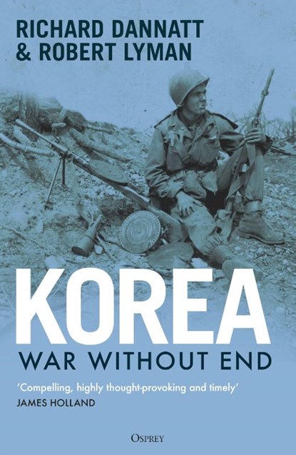 Korea, Richard Dannatt ; Robert Lyman - Gebonden - 9781472869753