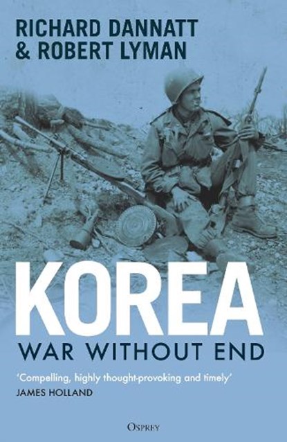 Korea, Richard Dannatt ; Robert Lyman - Gebonden - 9781472869753