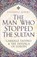 The Man Who Stopped the Sultan, Edoardo Albert - Gebonden - 9781472869999