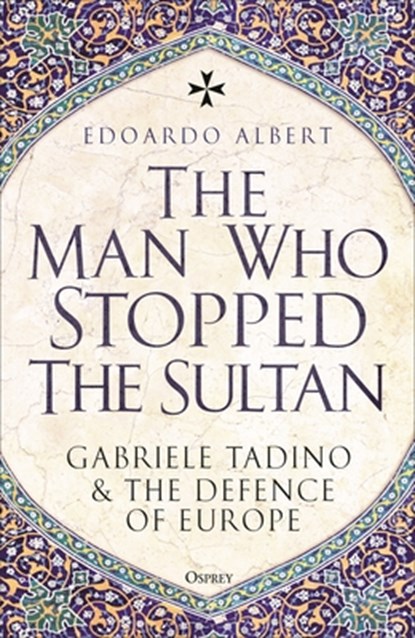 The Man Who Stopped the Sultan, Edoardo Albert - Gebonden - 9781472869999