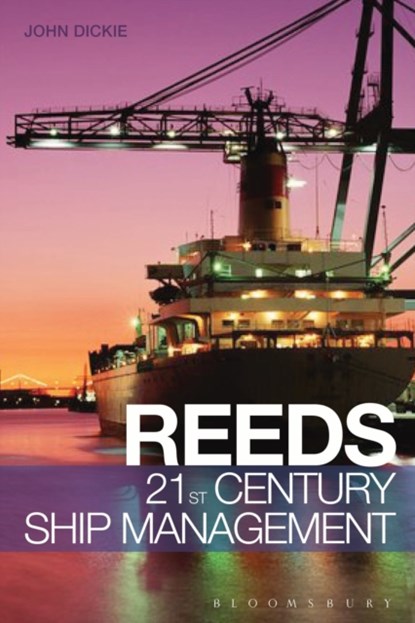 Reeds 21st Century Ship Management, Captain John W Dickie - Paperback - 9781472900685