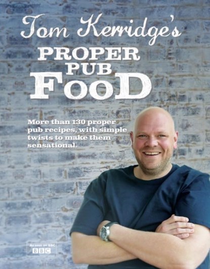 Tom Kerridge's Proper Pub Food, Tom Kerridge - Gebonden - 9781472903532