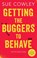 Getting the Buggers to Behave, Sue Cowley - Paperback - 9781472909213