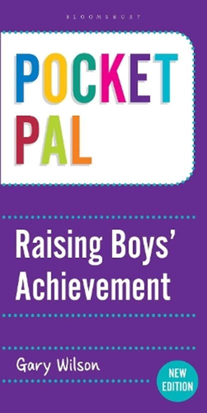 Pocket PAL: Raising Boys' Achievement, Gary Wilson - Paperback - 9781472909602