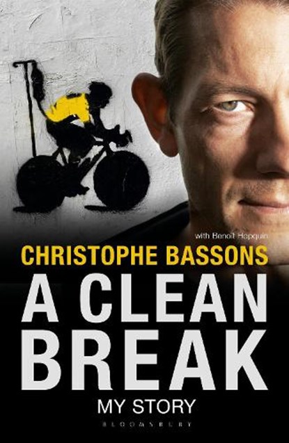 A Clean Break, Christophe Bassons ; Benoit Hopquin - Paperback - 9781472910387