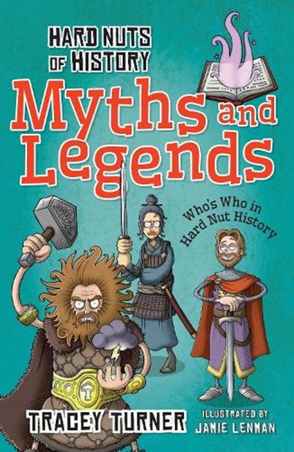 Hard Nuts of History: Myths and Legends, Tracey Turner - Paperback - 9781472910936