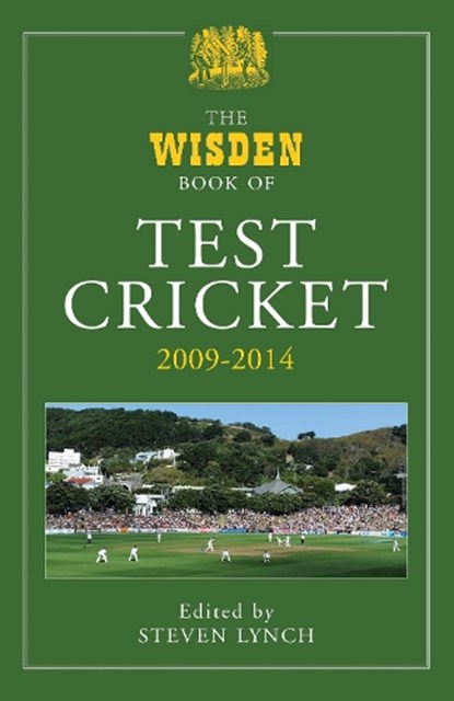 The Wisden Book of Test Cricket 2009-2014, Steven Lynch - Gebonden - 9781472913333