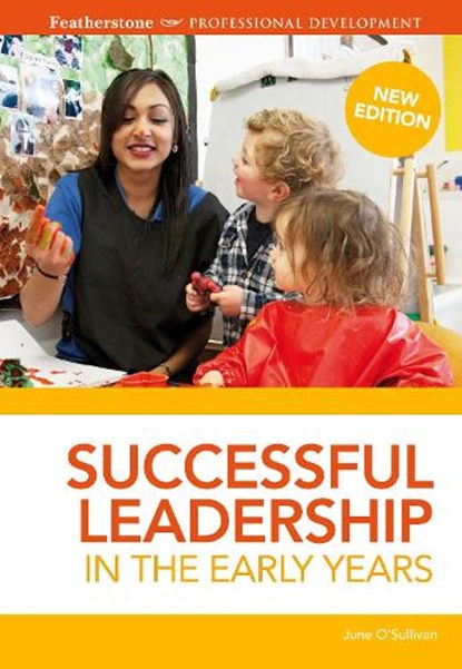 Successful Leadership in the Early Years, June O'Sullivan - Paperback - 9781472919038