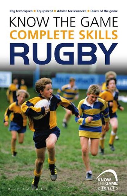 Know the Game: Complete skills: Rugby, Simon Jones - Paperback - 9781472919601