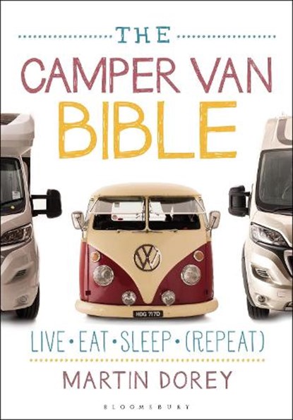 The Camper Van Bible, Martin Dorey - Paperback - 9781472926548