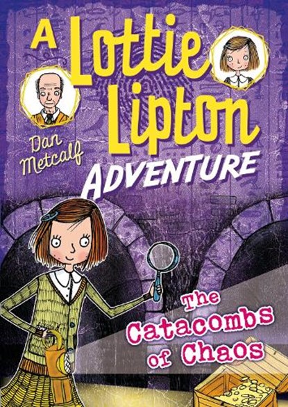 The Catacombs of Chaos A Lottie Lipton Adventure, Dan Metcalf - Paperback - 9781472927552