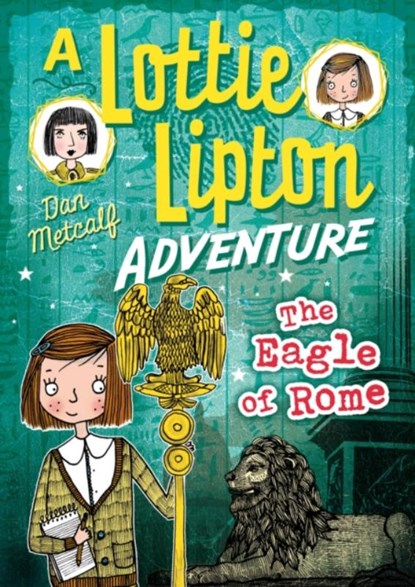The Eagle of Rome A Lottie Lipton Adventure, Dan Metcalf - Paperback - 9781472927583
