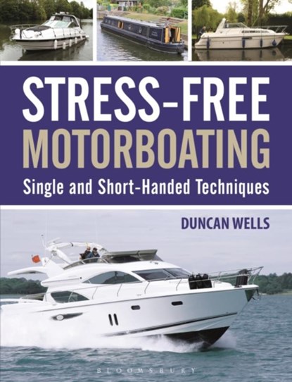 Stress-Free Motorboating, Duncan Wells - Paperback - 9781472927828