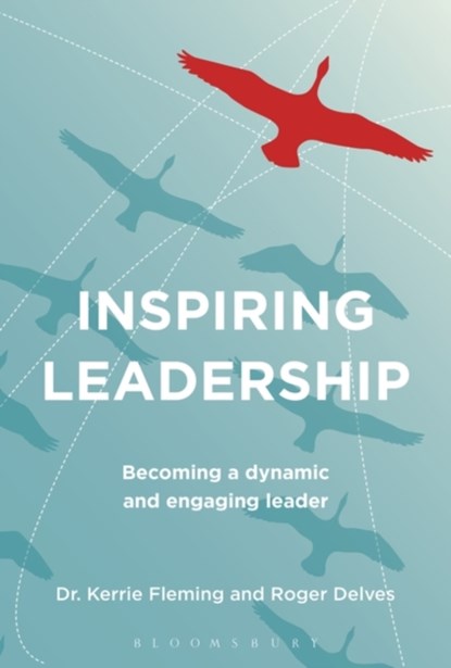 Inspiring Leadership, Dr Kerrie Fleming ; Roger Delves - Gebonden - 9781472932075