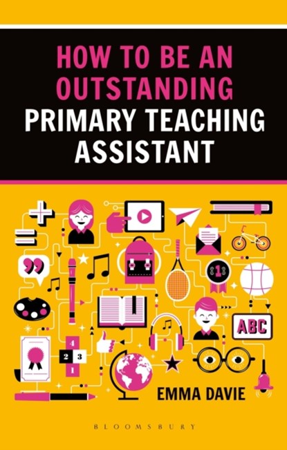 How to be an Outstanding Primary Teaching Assistant, Emma Davie - Paperback - 9781472934611
